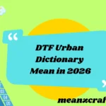 DTF Urban Dictionary Mean in 2026
