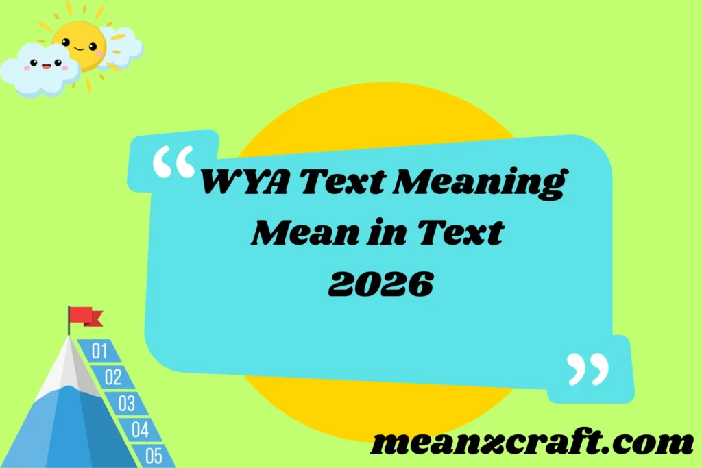 WYA Text Meaning 2026