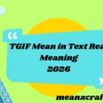 TGIF Mean in Text 2026