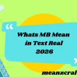 Whats MB Mean in Text Real 2026