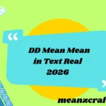 DD Mean Mean in Text Real 2026