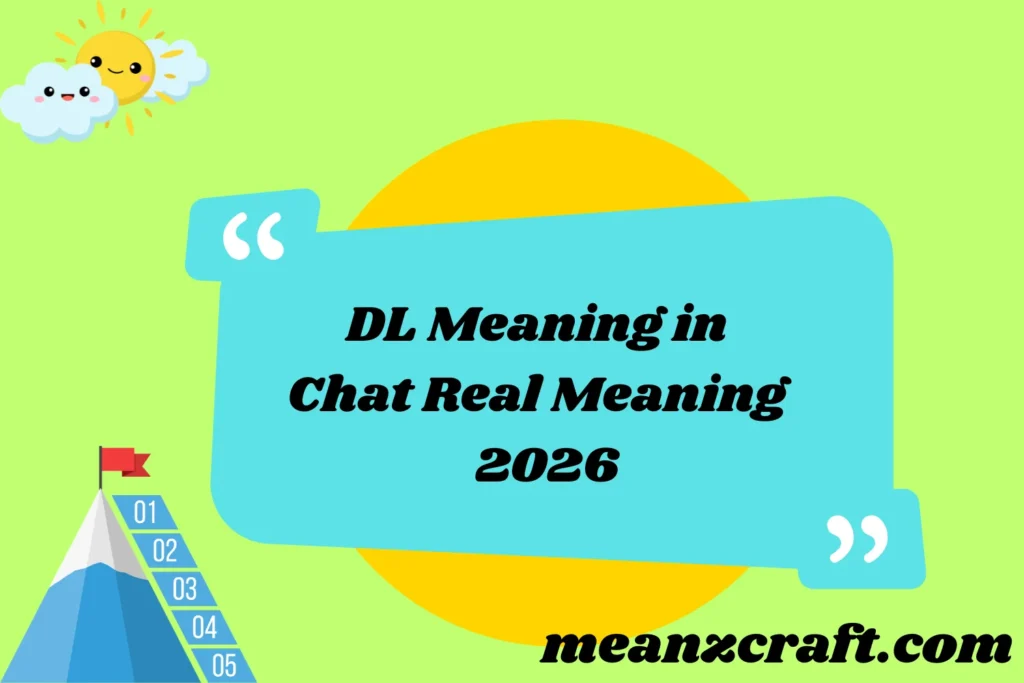 DL Meaning in Chat Real Meaning 2026