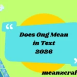 Does Ong Mean in Text 2026