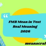 FMB Mean in Text Real Meaning 2026