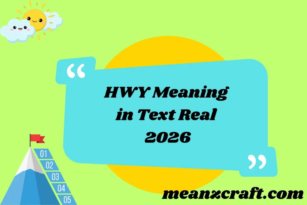 HWY Meaning in Text Real 2026