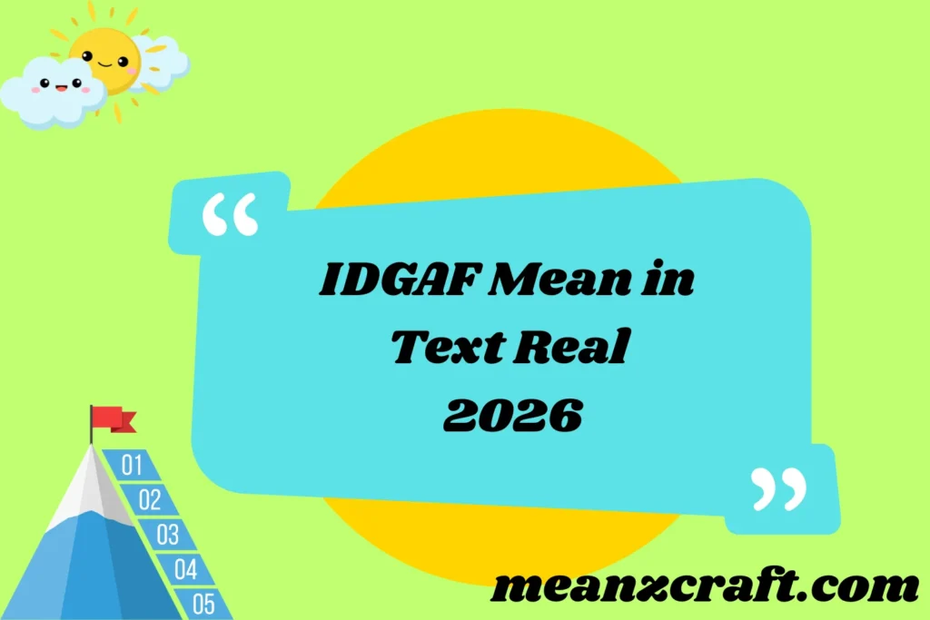 IDGAF Mean in Text Real 2026