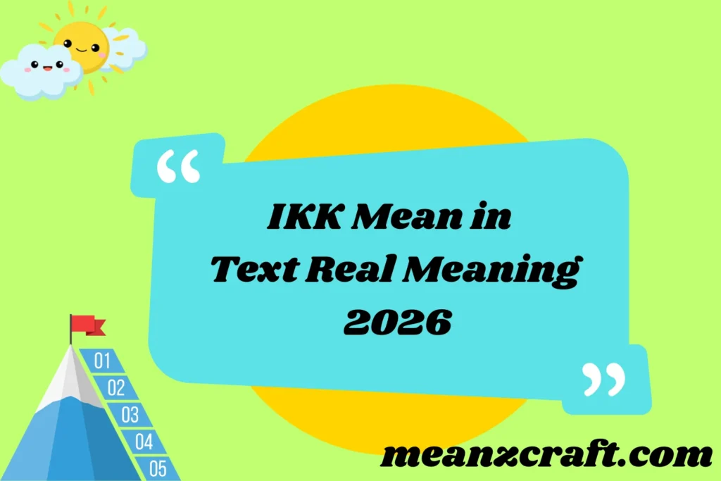 IKK Mean in Text Real Meaning 2026