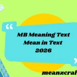 MB Meaning Text Mean in Text 2026