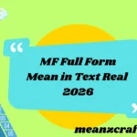 MF Full Form Mean in Text Real 2026