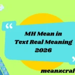 MH Mean in Text Real Meaning 2026