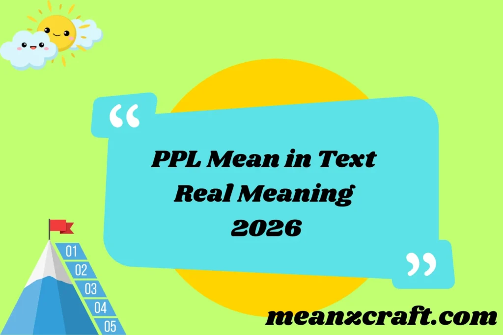 PPL Mean in Text Real Meaning 2026