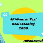 SP Mean in Text Real Meaning 2026