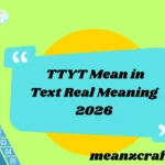 TTYT Mean in Text Real Meaning 2026
