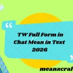 TW Full Form in Chat Mean in Text 2026