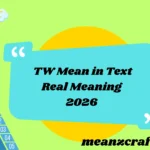 TW Mean in Text Real Meaning 2026
