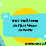 WBT Full Form in Chat Mean in 2026