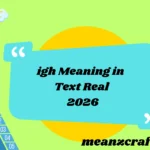 igh Meaning in Text Real 2026