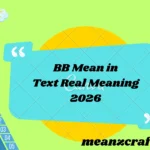 BB Mean in Text Real Meaning 2026