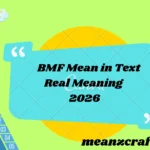 BMF Mean in Text Real Meaning 2026
