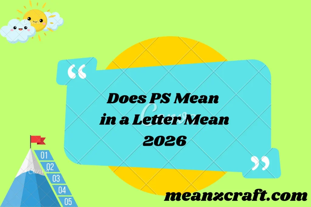 Does PS Mean in a Letter Mean 2026