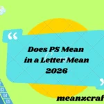 Does PS Mean in a Letter Mean 2026
