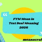 FYM Mean in Text Real Meaning 2026
