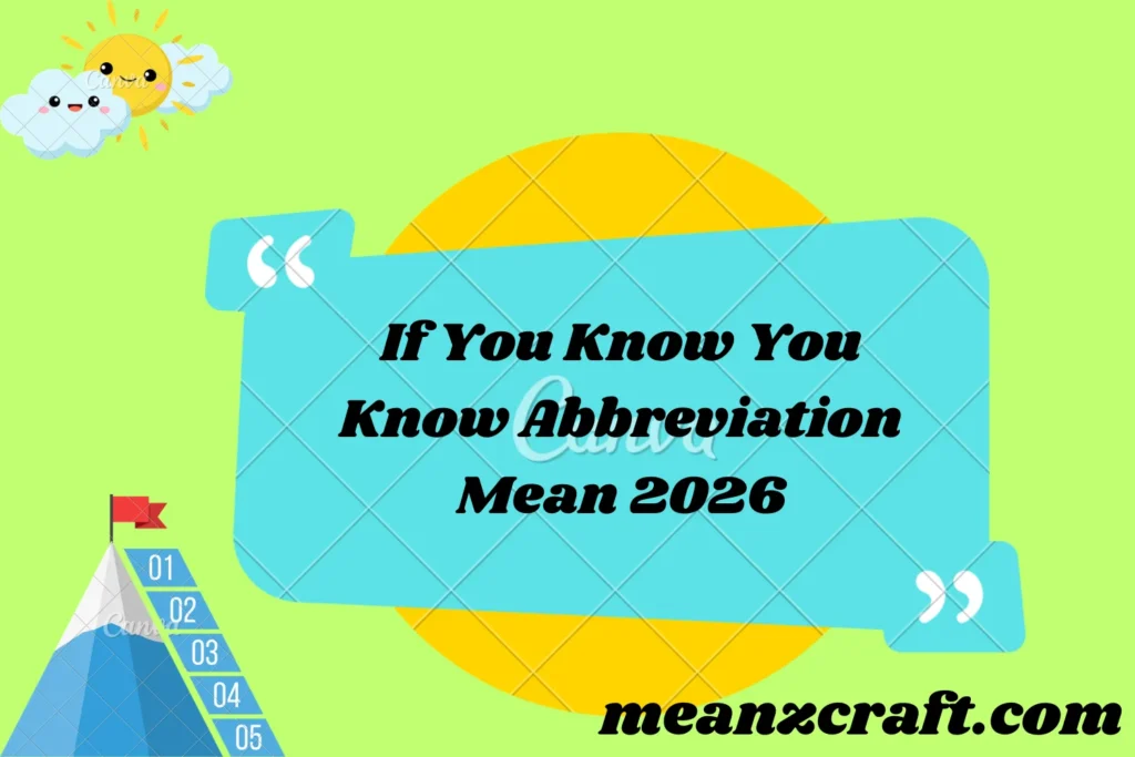 If You Know You Know Abbreviation Mean 2026