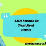 LKR Means in Text Real 2026