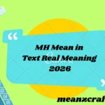 MH Mean in Text Real Meaning 2026
