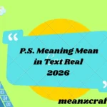 P.S. Meaning Mean in Text Real 2026
