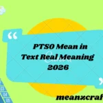 PTSO Mean in Text Real Meaning 2026